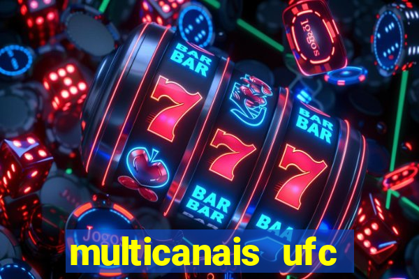 multicanais ufc fight pass